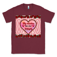 Burgundy my valentine has four paws Classic Tee - RanaPortraitStore
