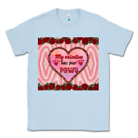 Dusty Blue my valentine has four paws Classic Tee - RanaPortraitStore