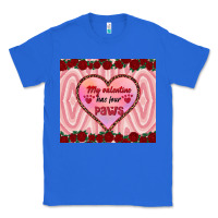 True Royal my valentine has four paws Classic Tee - RanaPortraitStore