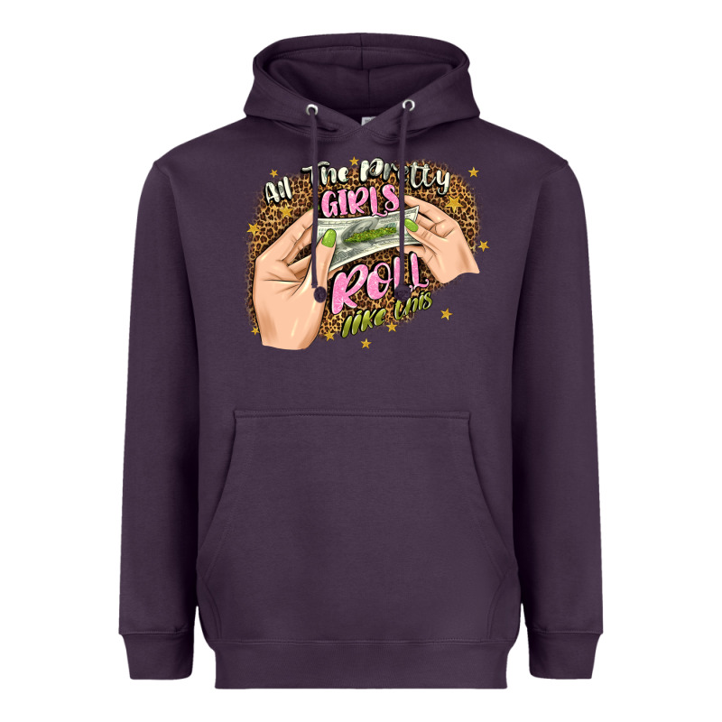 All The Pretty Girls Roll Like This Heavyweight Hoodie by JahusDesignShop | Teevron