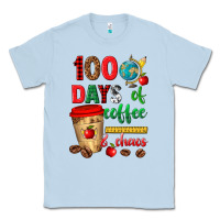 Dusty Blue 100 days of coffee and chaos Classic Tee - texasbilliewilder