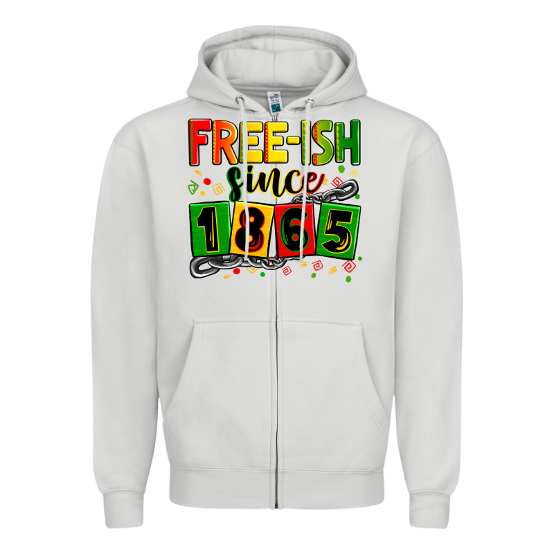 Free Ish Since 1865 Zipper Hoodie by Zillion Design Studio | Teevron