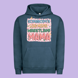 Somebody's Loud Mouth Wrestling Mama Urban Hoodie Designed By Maliassmallbusiness