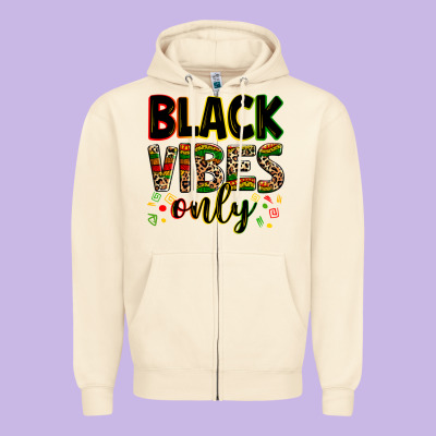 Black Vibes Only Zipper Hoodie Designed By Zillion Design Studio