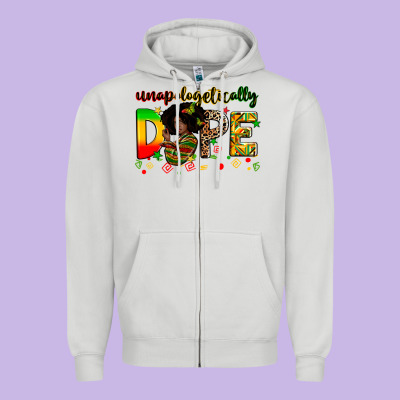Unapologetically Dope Zipper Hoodie Designed By Zillion Design Studio