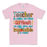 Bubblegum Pink a truly great teacher Classic Tee - texasbilliewilder