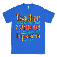 True Royal a truly great teacher Classic Tee - texasbilliewilder