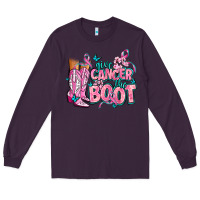 Plum give the cancer boot Long Sleeve Tee - AdoDesignShop
