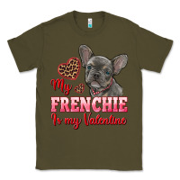 Army Green my frenchie is my valentine Classic Tee - RanaPortraitStore