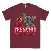 Burgundy my frenchie is my valentine Classic Tee - RanaPortraitStore