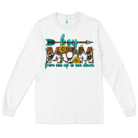 White boy mom from son up to son down  western Long Sleeve Tee - texasbilliewilder