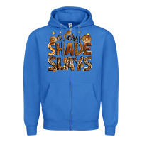 True Royal every shade slays Zipper Hoodie - Zillion Design Studio
