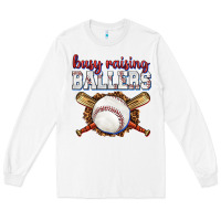 White busy raising ballers baseball Long Sleeve Tee - texasbilliewilder