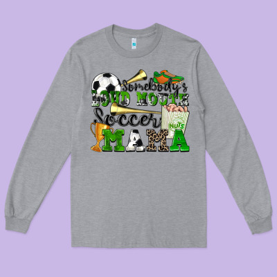 Somebody's Loud Mouth Soccer Mama Long Sleeve Tee Designed By Zillion Design Studio