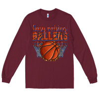 Burgundy busy raising ballers basketball Long Sleeve Tee - texasbilliewilder