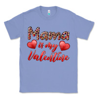 Colony Blue mama is my valentine Classic Tee - RanaPortraitStore