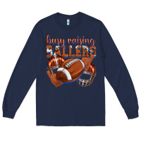 Navy busy raising ballers football Long Sleeve Tee - texasbilliewilder