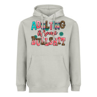 Moon Dust adulting is some bullshit Heavyweight Hoodie - AdoDesignShop