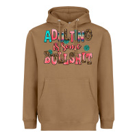 Toasted Coconut adulting is some bullshit Heavyweight Hoodie - AdoDesignShop