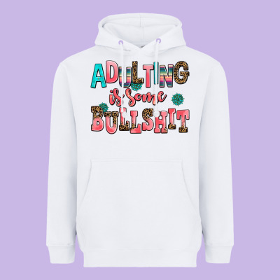 Adulting Is Some Bullshit Heavyweight Hoodie Designed By Adodesignshop