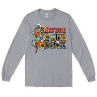 Heather Grey refuse to sink Long Sleeve Tee - Zillion Design Studio
