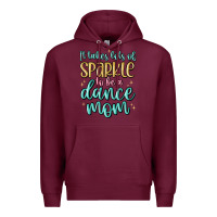 Burgundy it takes lots of sparkle to be a dance mom Premium Hoodie - MaliasSmallBusiness