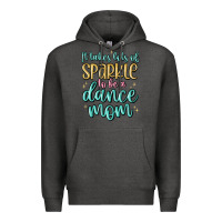 Charcoal Heather it takes lots of sparkle to be a dance mom Premium Hoodie - MaliasSmallBusiness