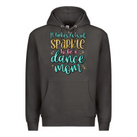 Smoke it takes lots of sparkle to be a dance mom Premium Hoodie - MaliasSmallBusiness