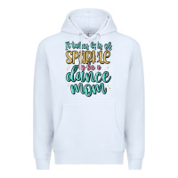 White it takes lots of sparkle to be a dance mom Premium Hoodie - MaliasSmallBusiness