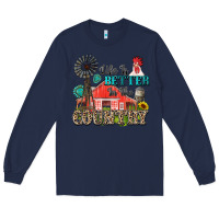 Navy life is better in the country Long Sleeve Tee - Zillion Design Studio