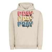 Pigment French Oak pray on it pray over it pray through it Urban Hoodie - MaliasSmallBusiness