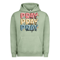Pigment Oil Green pray on it pray over it pray through it Urban Hoodie - MaliasSmallBusiness