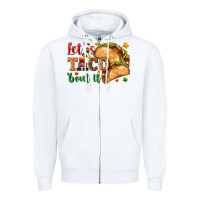 White Let's Taco 'Bout It Zipper Hoodie - texasbilliewilder