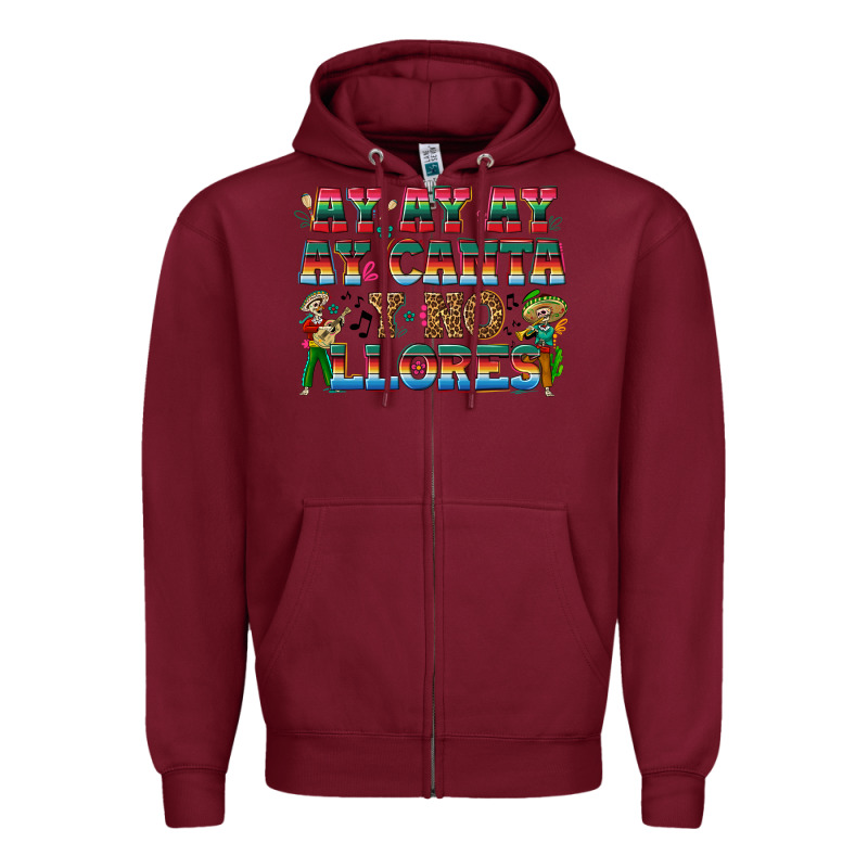 Ay Ay Ay Ay Canta Y No Llores Zipper Hoodie by texasbilliewilder | Teevron