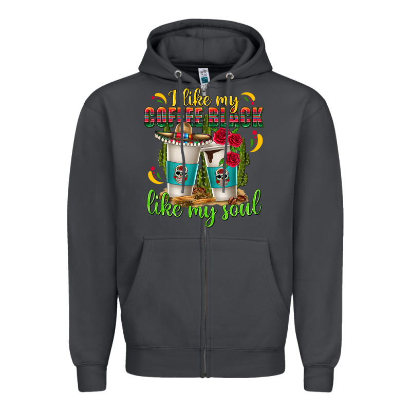 I Like My Coffee Black Like My Soul Zipper Hoodie by texasbilliewilder | Teevron