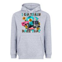 Heather Grey i can totally make that Heavyweight Hoodie - AdoDesignShop