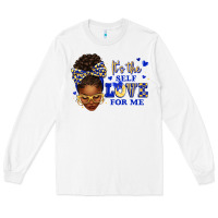 White sorority colors blue and gold it's the self love f Long Sleeve Tee - texasbilliewilder