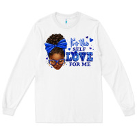 White sorority colors it's the self love for me afro wom Long Sleeve Tee - texasbilliewilder