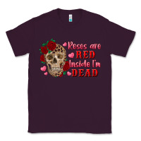 Plum roses are red inside i'm dead Skull Classic Tee - RanaPortraitStore