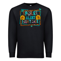 Black spoiler alert i dont care Premium Sweatshirt - AdoDesignShop