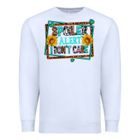 White spoiler alert i dont care Premium Sweatshirt - AdoDesignShop