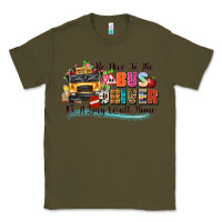 Army Green be nice to the bus driver its a long walk home Classic Tee - texasbilliewilder
