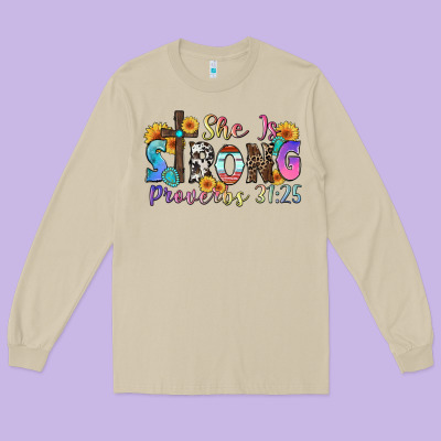 She Is Strong Proverbs 31 25 Long Sleeve Tee Designed By Zillion Design Studio