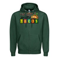 Sports Green I'm Here For The Tacos Zipper Hoodie - texasbilliewilder