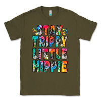 Army Green stay trippy little hippie Classic Tee - Zillion Design Studio