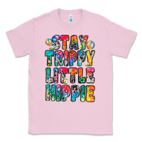 Stay Trippy Little Hippie Classic Tee | Teevron