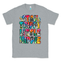 Heather Grey stay trippy little hippie Classic Tee - Zillion Design Studio