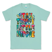 Seafoam stay trippy little hippie Classic Tee - Zillion Design Studio
