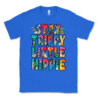True Royal stay trippy little hippie Classic Tee - Zillion Design Studio