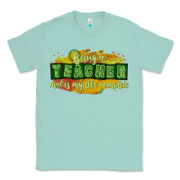 Seafoam being a teacher makes my life complete Classic Tee - texasbilliewilder
